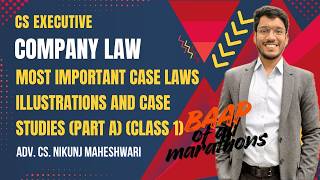 ⚠️ Please Dont Miss - Most Important Case Studies - PART A Class 1 - Company Law - Nikunj Maheshwari