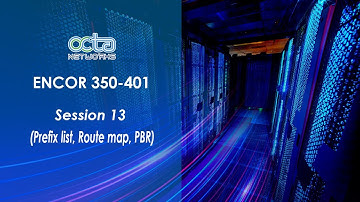 Session 13 Prefix list, Route map, PBR (ENCOR 350-401)| Trainer Mr. Qayyum Sayed| Octa Networks