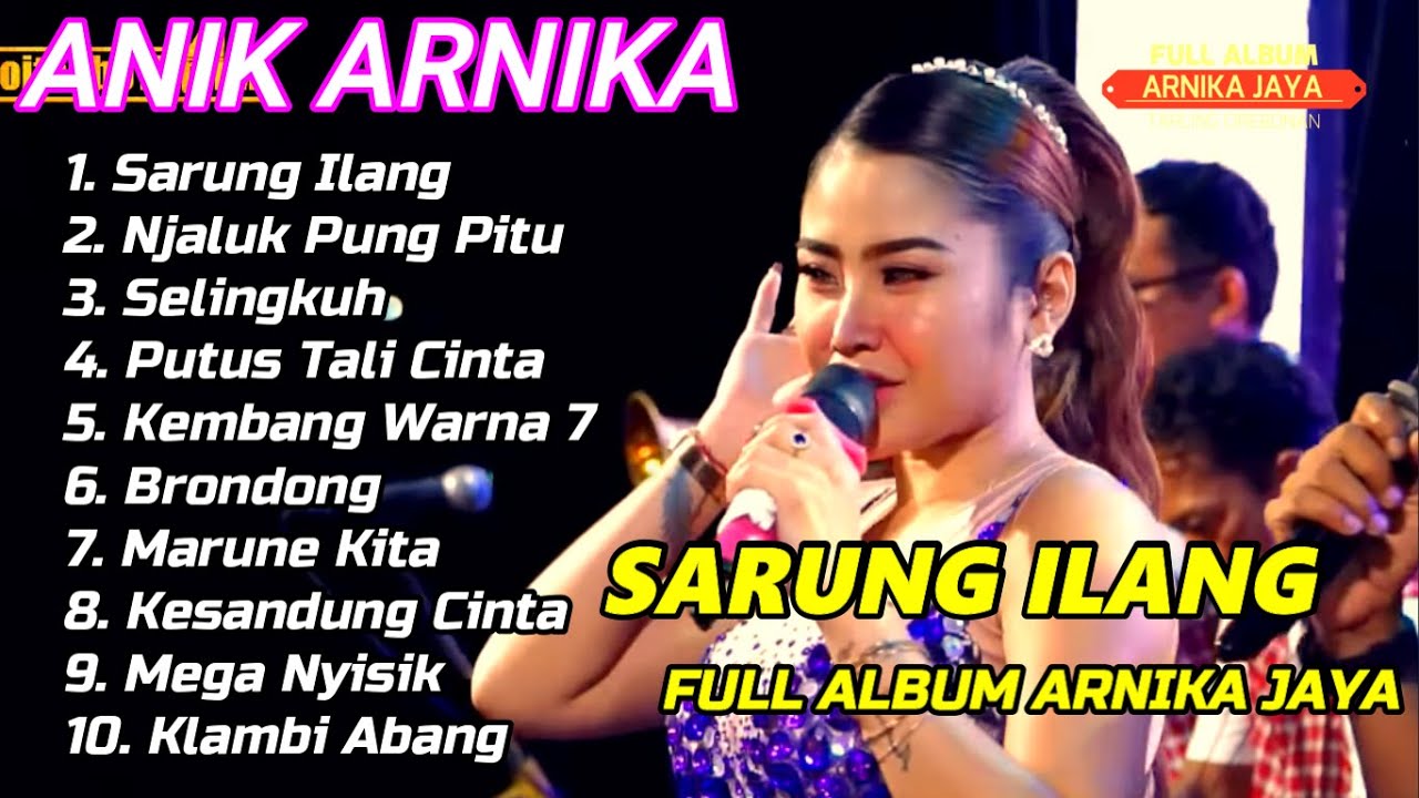SARUNG ILANG FULL ALBUM ANIK ARNIKA JAYA TARLING CIREBONAN 2025