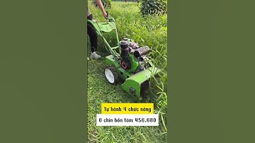 Máy xới đất máy xạc cỏ máy vun luống máy cắt băm cỏ tự hành  #automobile #farming #agriculture