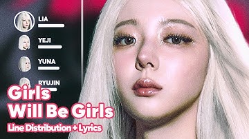 ITZY - Girls Will Be Girls (Line Distribution + Lyrics Karaoke) PATREON REQUESTED