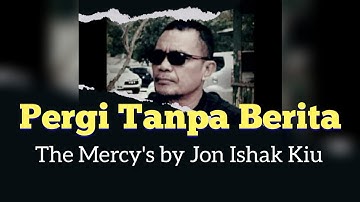 Pergi Tanpa Berita the Mercy