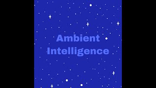What is Ambient Intelligence? Profile