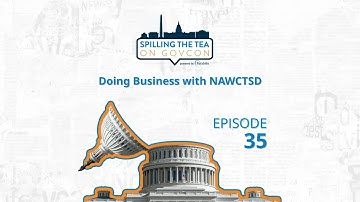Doing Business with NAWCTSD | Spilling the Tea on GovCon Ep. 35
