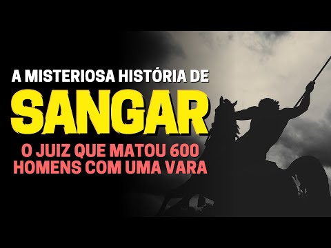 QUEM FOI SANGAR NA BÍBLIA: O JUIZ QUE LUTOU COM UMA AGUILHADA DE BOIS