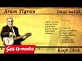 Aram Tîgran Keçê Dînê