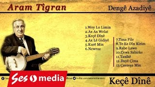 Aram Tîgran - Keçê Dînê Resimi