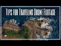 Tips for Travel Drone Footage