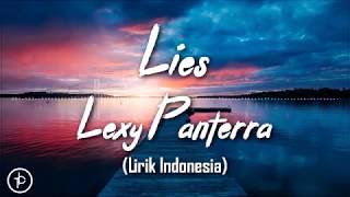 Lexy Panterra - Lies (Lirik dan Arti | Terjemahan)