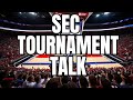 Sec sidelines sports  sec basketball tournament talk