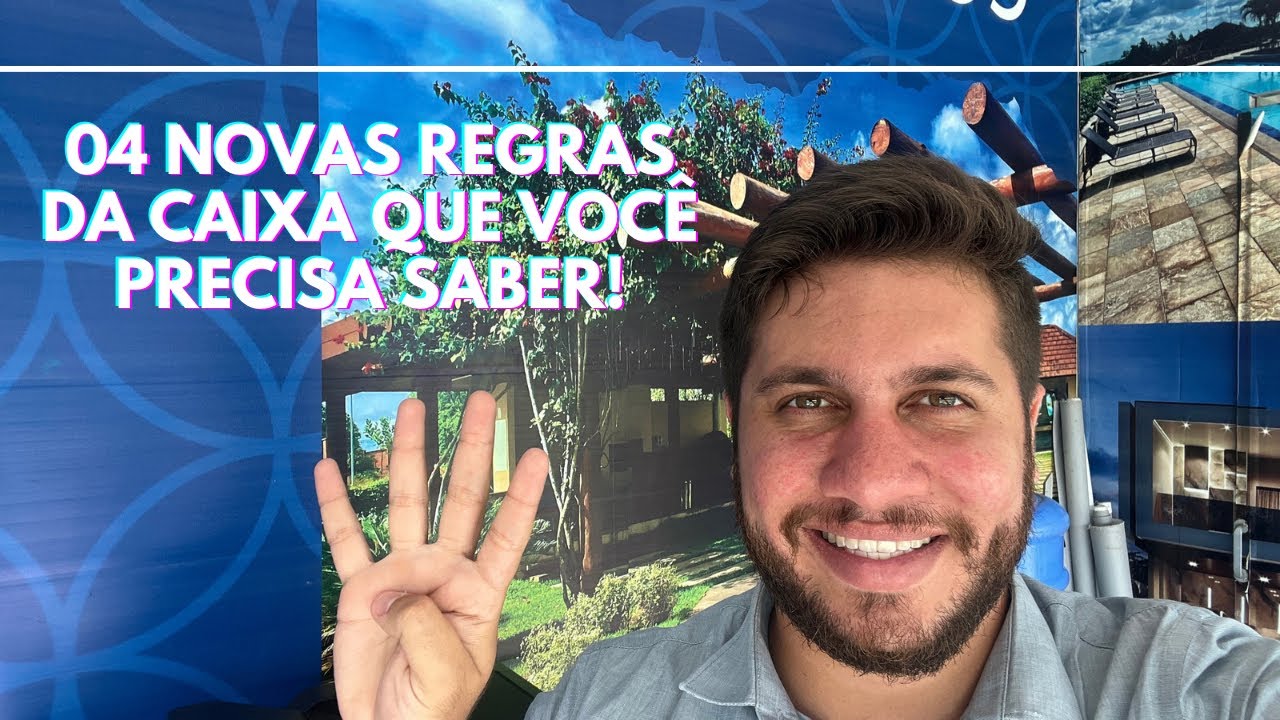 04 Novas Regras da Caixa que você precisa saber antes de financiar um ...
