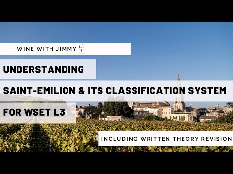 Understanding Saint-Emilion and its Classification System for WSET L3 with working written question