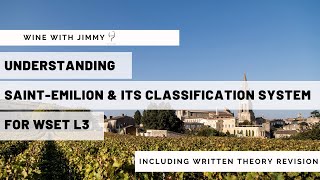 Understanding SaintEmilion and its Classification System for WSET L3 with working written question