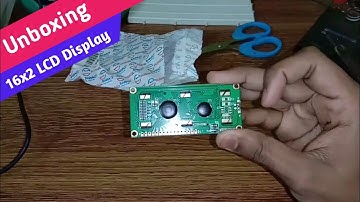 Unboxing & Review of the 16x2 LCD Display