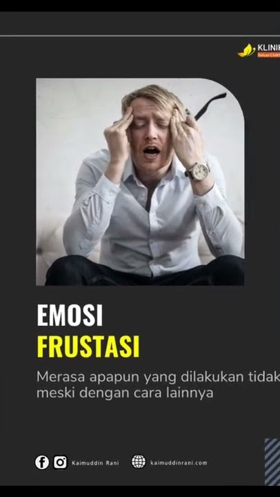 EMOSI MARAH, DEPRESI, STRES, SEDIH TAKUT, FRUSTASI DAN MAKNANYA DALAM HIPNOTERAPI