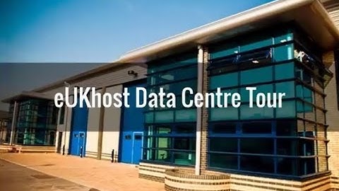 eUKhost UK Data Centre Video Tour