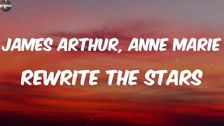 James Arthur, Anne Marie - Rewrite The Stars (Lyrics)