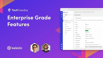 Kaleido Enterprise Grade Features