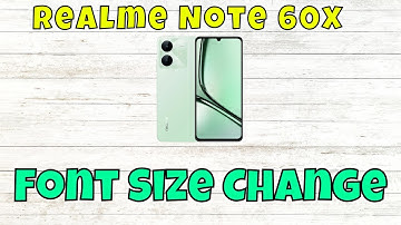 Font Size Change Realme Note 60x || How to change font size || How to set font styling