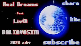 Real Dreams  - Baliavosim (2020 edit)