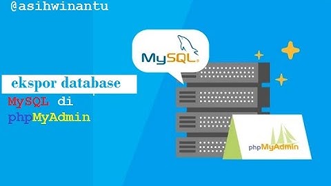 tutorial eksport database mysql di php myadmin