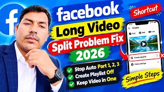 Full How to Fix Facebook Videos Automatically Splitting Into Multiple Reels | Solve FB Auto-Split Issue Update