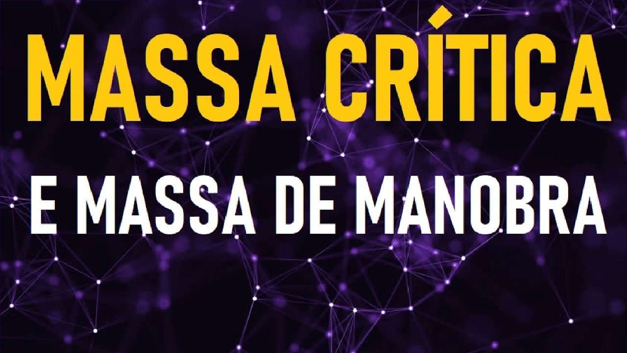 Massa Crítica e Massa de Manobra - YouTube