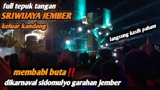 Keluar Kandang Sriwijaya  Jember  Tepuk Tangan Sound Bigbassnya Jember Gila