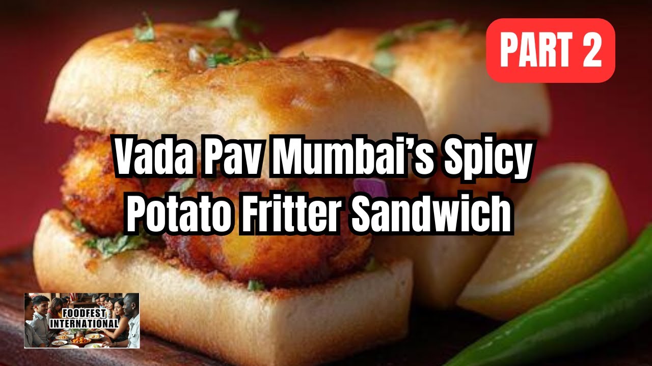 Вада Пав: острый картофельный сэндвич из Мумбаи, который вам обязательно захочется попробовать. |...