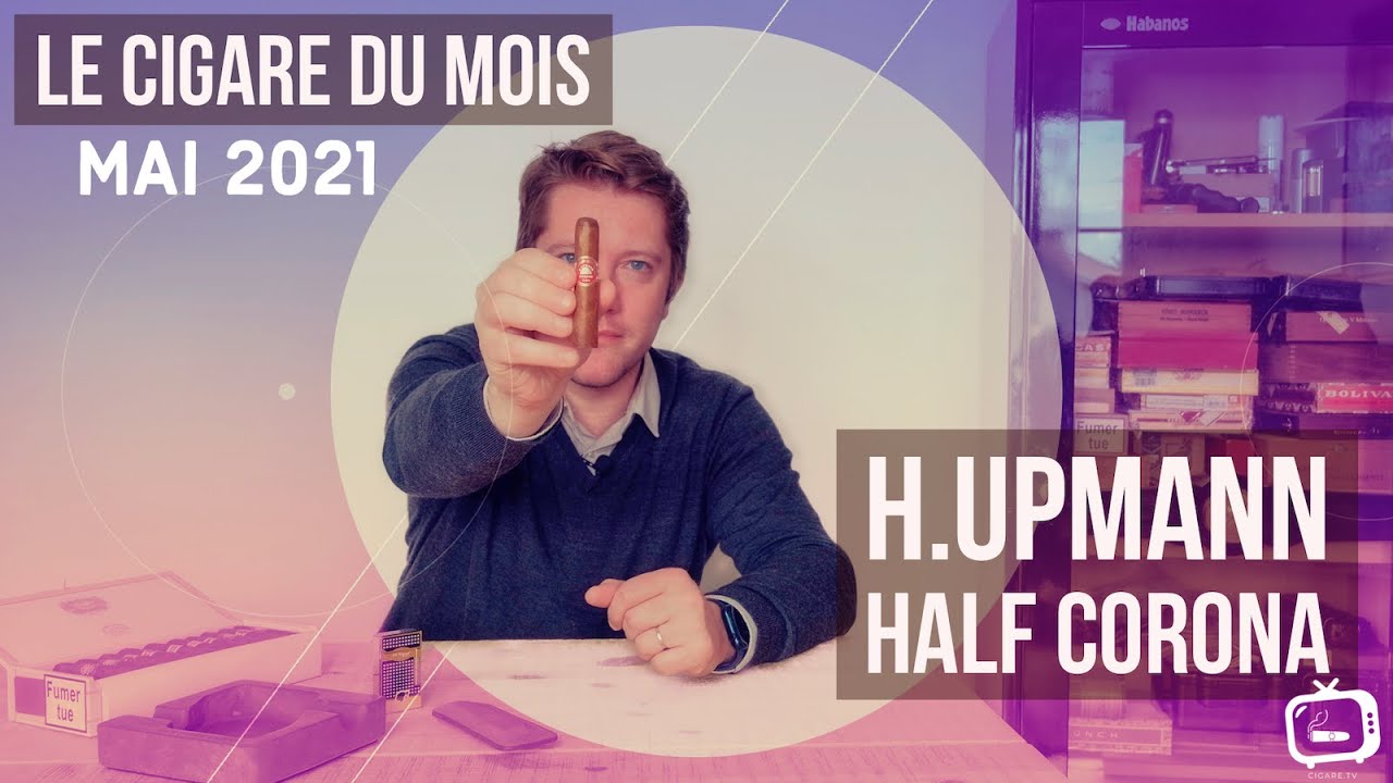 H.Upmann Half Corona • Cigare du mois • Mai 2021