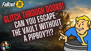 🟡 Fallout 76 - Glitch Through Doors! Can You Leave Vault 76 Without a Pip-Boy?
