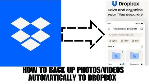HOW TO BACKUP PHOTOS/ VIDEOS AUTOMATICALLY TO DROPBOX