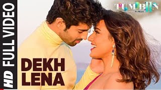 DEKH LENA Full Video Song | Tum Bin 2 | Arijit Singh & Tulsi Kumar | Neha Sharma , Aditya & Aashim