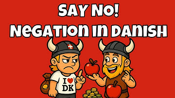 Learning to say no! - Learn Negation in Danish in Under 10 Minutes!