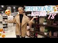 NEW IN PRIMARK AUTUMN 2018! HOME, FASHION, BEAUTY | COME TO PRIMARK WITH ME