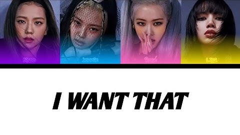 HOW WOULD BLACKPINK SING I WANT THAT ( (G)I-DLE) | LINE DISTRIBUTION