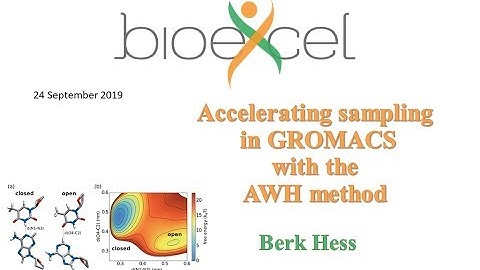 BioExcel Webinar #39:  Accelerating sampling in GROMACS with the AWH method