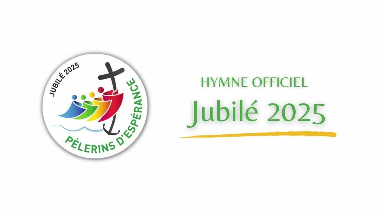 Hymne Officiel du Jubilé 2025 "Pèlerins d’espérance" YouTube