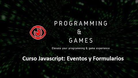 Curso Javascript: Eventos y Formularios