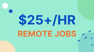 7 Remote Jobs That Pay $25/Hour or More (USA 2026)
