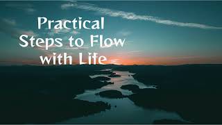 Flow with Life: How to Let Go and Trust the Journey