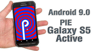 Install Android 9.0 Pie on Galaxy S5 Active (LineageOS 16) - How to Guide!
