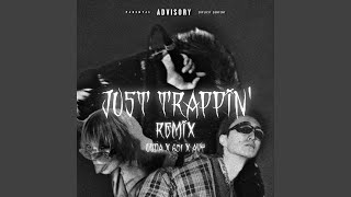 Just Trappin' (feat. 631 & AVY) (Remix)