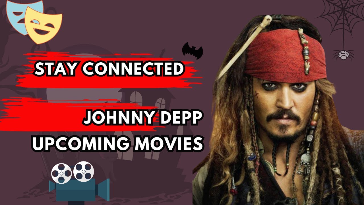 Johnny Depp Movies List 2023 and 2024, Bio YouTube