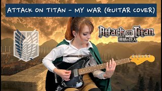 Attack On An 進撃の巨人 Season 4 Op - My War Guitar Cover