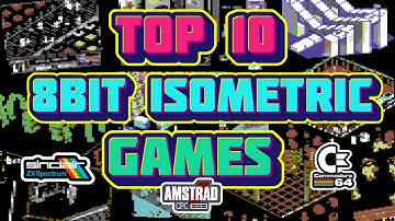 Top 10 8bit Isometric Games - Amstrad CPC,Commodore 64,Zx Spectrum