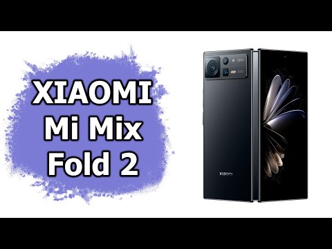 Видеообзор Xiaomi Mix Fold 2