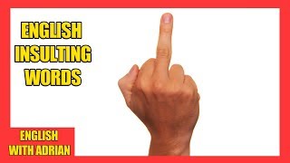 10 Insulting English Slang Words -  Naughty words to use daily