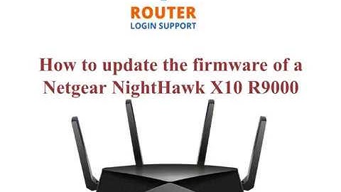 How to update firmware of Netgear Nighthawk   Router Firmware Update