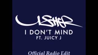 Download Lagu Usher   I Don't Mind feat  Juicy J Clean MP3